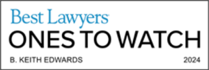 Best Lawyers Ones to Watch 2024 Attorney Keith Edwards